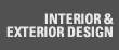 INTERIOR & EXTERIOR DESIGN
